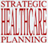 Strategic Healthcare Planning